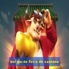 boi gordo feira de santana